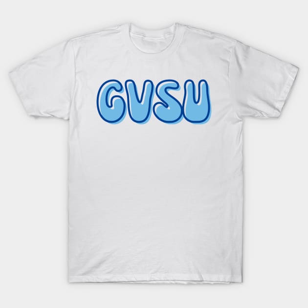 retro groovy gvsu grand valley state university bubble letters T-Shirt by opptop